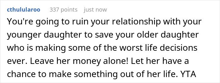 Comment expressing concern about ruining relationship with younger kid to help irresponsible sister, risking good future.