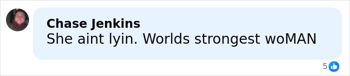 Comment stating belief about worlds strongest woman with emphasis on woman in casual online discussion.