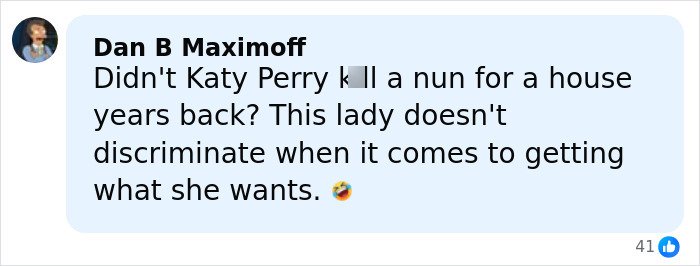 Social media comment criticizing Katy Perry amid support after suing 85-year-old gravely ill veteran for $5 million.