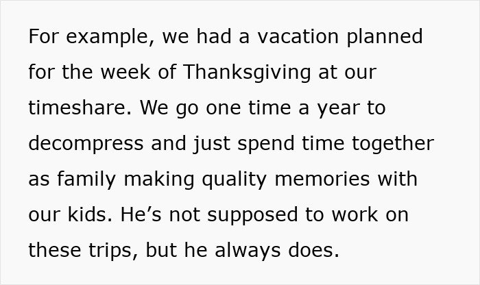 Text about man prioritizing work over family during vacations, highlighting family challenges and wife’s decision to stay.