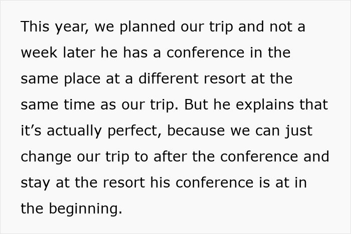 Text about a man prioritizing work over family, scheduling conflicts with trips and conferences revealing work focus.