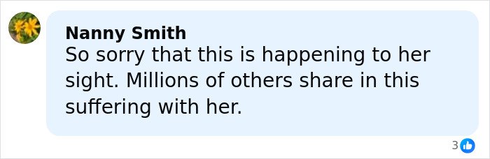 Fan comment on social media expressing sympathy for Dame Judi Dench's heartbreaking health confession about vision loss.