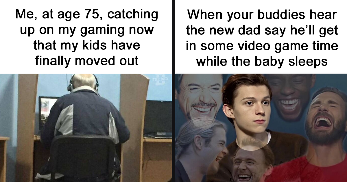 80 Funny Memes For Dads Who Just Want To Game In Peace