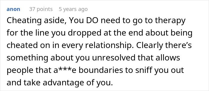 Comment discussing the need for therapy after experiencing cheating in relationships and setting boundaries.