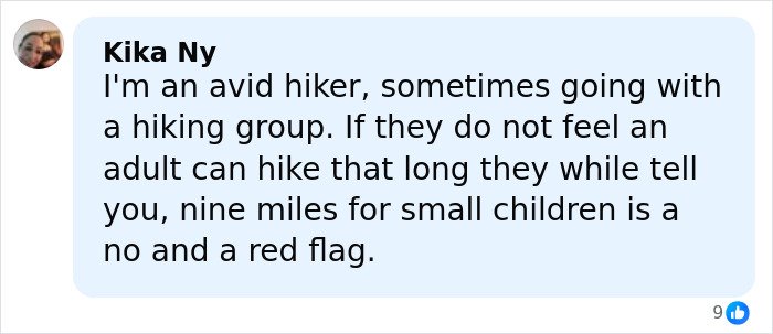 Comment about hiking risks for small children, warning that nine miles is too long and a red flag for parents’ behavior.