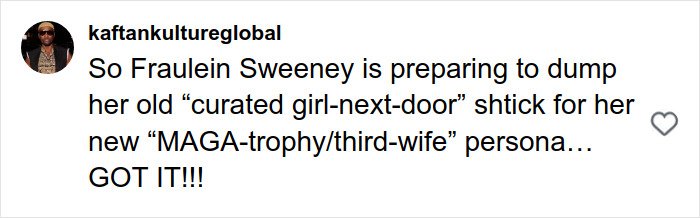 Comment referencing Sydney Sweeney’s MAGA makeover and persona shift sparking online reactions.