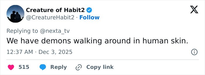 Tweet by user Creature of Habit2 with comment about demons walking in human skin, related to terrible psychopath CCTV footage incident.