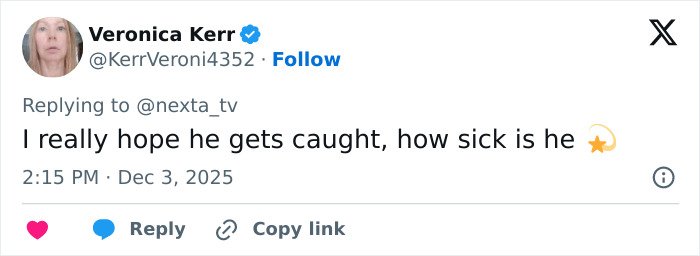Tweet from Veronica Kerr expressing hope that the terrible psychopath delivery man who kicked a woman gets caught soon.