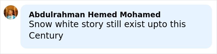 Person sharing a comment about a snow white story still existing in the century on a social media platform.