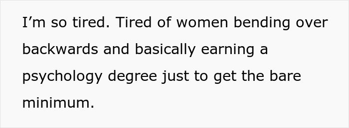 Text image showing frustration about women bending over backwards and earning a psychology degree for minimum effort in relationships.