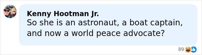 Comment by Kenny Hootman Jr. questioning if she is an astronaut, boat captain, and world peace advocate in a social media post.
