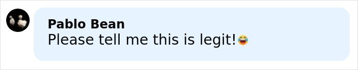 Screenshot of social media comment by Pablo Bean expressing disbelief with laughing emoji.