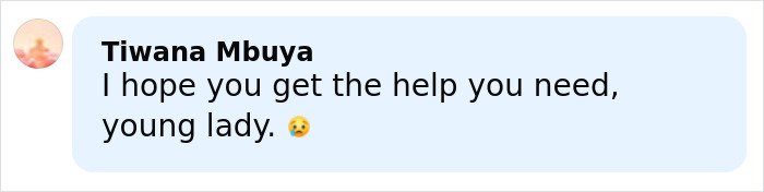 Comment by Tiwana Mbuya expressing hope that a young lady receives the help she needs with a sad emoji.