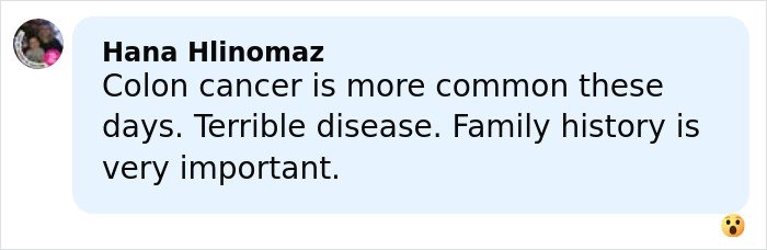 Comment by Hana Hlinomaz discussing the importance of family history related to colon cancer awareness.