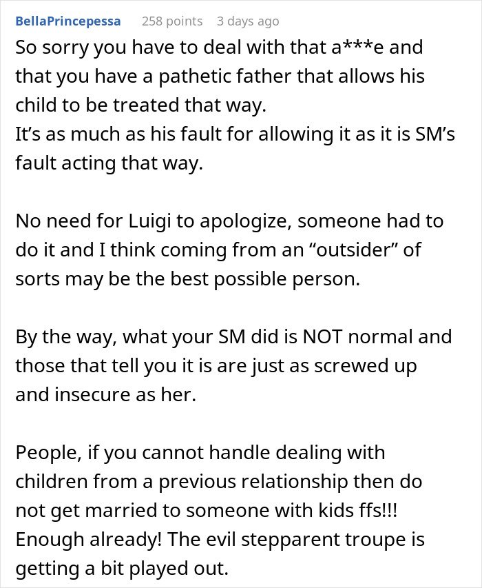 Comment expressing frustration about an insecure stepmother treating a teen unfairly in a blended family situation.