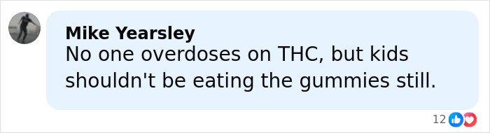 A social media comment discussing concerns about kids eating THC gummies and o******e risks.