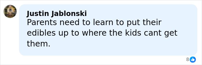 Comment from Justin Jablonski about parents needing to keep edibles away from kids in a discussion on gummies and 911 calls.