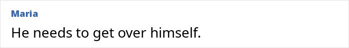 Screenshot of the comment “He needs to get over himself” posted by user Maria in an online discussion.