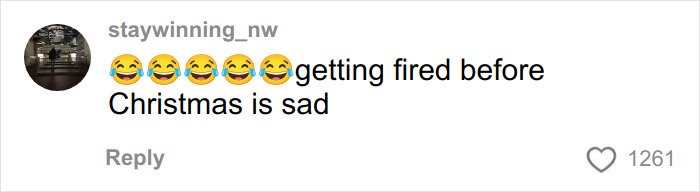 Commenter laughing about a Cinnabon worker getting fired before Christmas during a viral racist tirade incident.