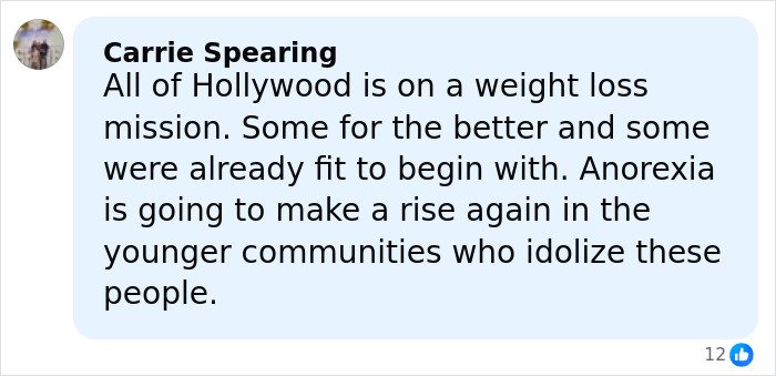 Comment by Carrie Spearing discussing Hollywood’s weight loss trends and anorexia risks among younger communities idolizing celebrities.
