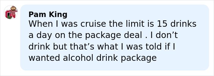Comment from Pam King discussing cruise alcohol drink limits and package deals related to cruise passenger's alcohol consumption incident.