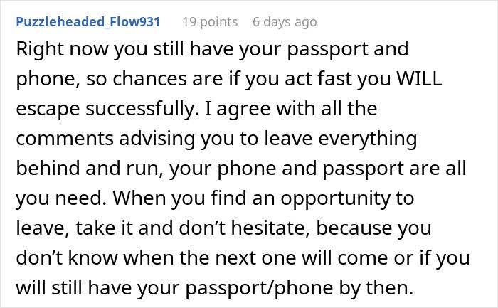 Comment advising quick escape advice for those being held hostage at their parents’ place with phone and passport.