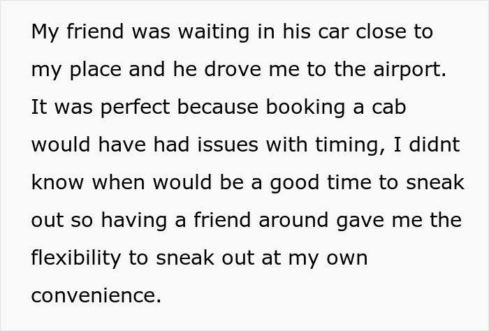 Person describing being held hostage at parents' place and seeking advice on how to sneak out safely and discreetly.