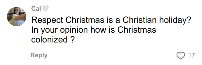 A social media comment questioning how Christmas is colonized in a discussion about decolonized Christmas.