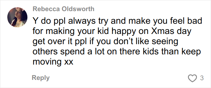 Comment defending spending on Christmas gift haul for daughter amid backlash, expressing frustration with critics.