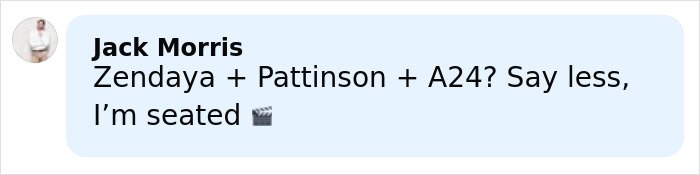 Screenshot of a social media comment mentioning Zendaya and Pattinson with excitement about their collaboration on an A24 project.
