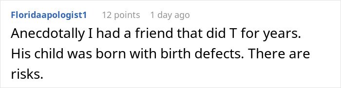 Reddit comment discussing risks to future child&rsquo;s health after hormone treatment and birth defects.