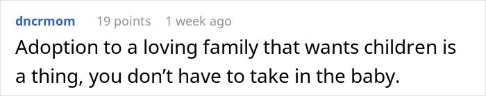 Comment about childfree woman refusing to take responsibility for her sister&rsquo;s new baby and adoption as an option.