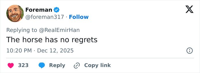 Screenshot of a tweet reading the horse has no regrets, referencing Jennifer Connelly and iconic movie scene regrets.