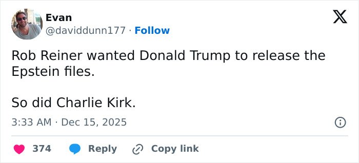 Tweet comparing Rob Reiner and Charlie Kirk’s calls for Donald Trump to release Epstein files, highlighting MAGA hypocrisy.