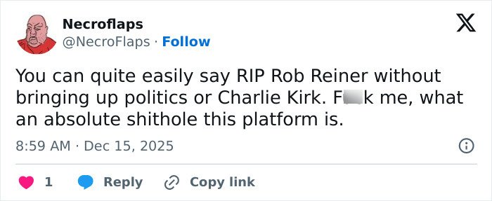 Tweet criticizing platform, highlighting MAGA hypocrisy in comparing Rob Reiner’s slaying to Charlie Kirk’s situation.