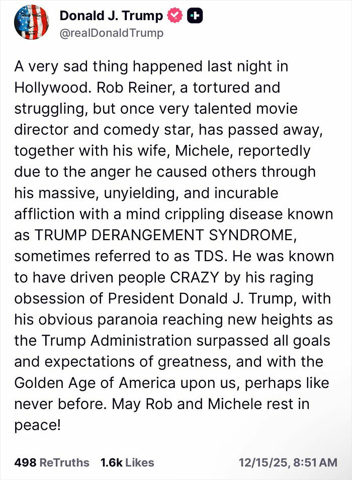 Screenshot of Donald J. Trump&rsquo;s post falsely claiming Rob Reiner and wife passed from Trump Derangement Syndrome TDS controversy.