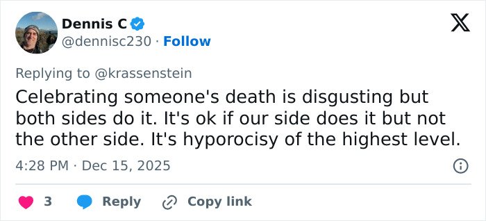 Tweet by Dennis C criticizing hypocrisy in celebrating deaths, related to Trump under fire for controversial post about Rob Reiner and TDS.