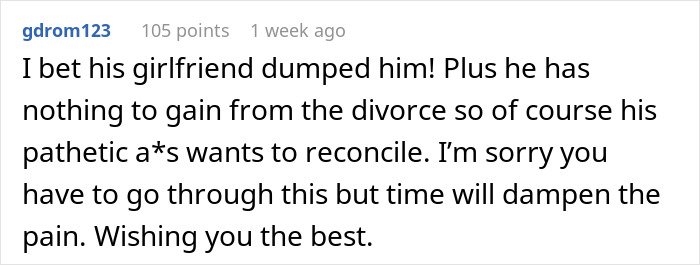 Comment expressing sympathy and speculation about a man panicking after his divorce from wife of 10 years for a younger woman takes an unexpected turn.