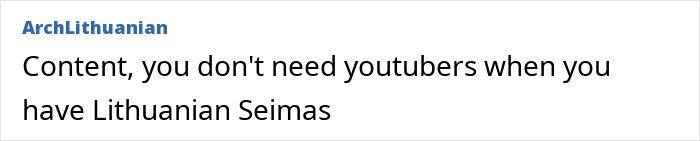Text post from ArchLithuanian reading Content, you don't need youtubers when you have Lithuanian Seimas referencing Lithuania lawmaker’s cat consent.