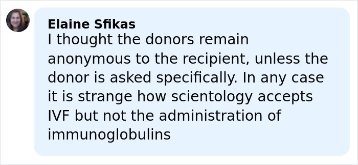 Comment from Elaine Sfikas discussing donor anonymity and Scientology’s stance on IVF versus immunoglobulin administration.