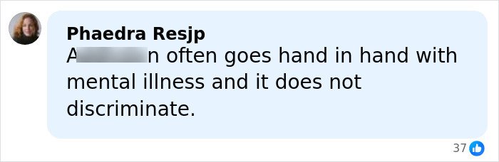 Comment by Phaedra Resjp discussing mental illness and its indiscriminate nature in a light blue text box.