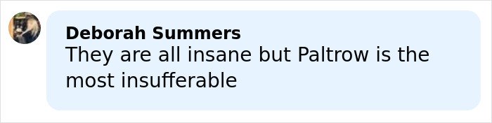 Comment from Deborah Summers criticizing Gwyneth Paltrow as the most insufferable in an online discussion.