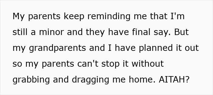 Text expressing conflict between a woman and her parents about plans despite being a minor, with mention of grandparents and control.