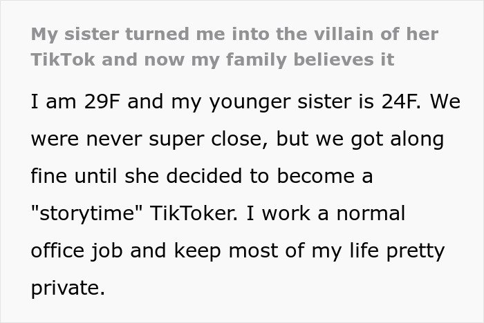 Woman angry her sister built TikTok fame by lying about her, causing family to believe false stories and creating conflict.