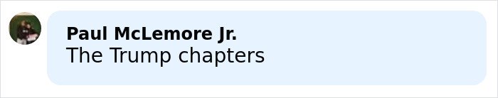Comment by Paul McLemore Jr. stating The Trump chapters on a social media platform.