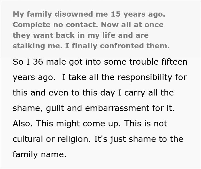 Text image describing a man disowned by family 15 years ago who now faces stalking and carries guilt and embarrassment.