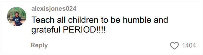 Comment on social media by alexisjones024 emphasizing the importance of teaching children to be humble and grateful.