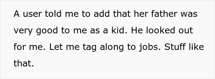 Text image showing a user explaining how her father was very good to her as a kid and let her tag along to jobs.