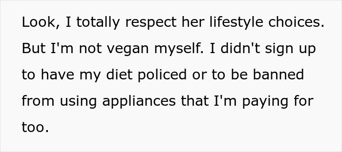 Person refusing to follow roommate’s strict vegan rules in shared kitchen discusses respecting lifestyle choices.