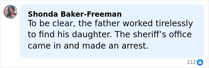 Comment by Shonda Baker-Freeman explaining the father’s tireless efforts to find his daughter and sheriff’s office arrest.
